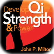 Develop Qi Strength and Power appVideo- Bring the Energy of Nature Into Your Body- By John P. Milton
