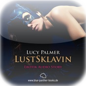 LustSklavin | Erotik Audio Story | Erotisches Hörbuch von Lucy Palmer