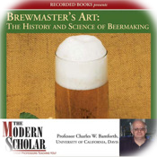 Brewmaster's Art: the History and Science of Beer Making (Audiobook)