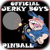 The Jerky Boys Pinball