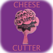 Cheese Cutter Whoopee Cushion