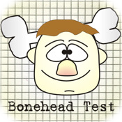 Bonehead Test : Funny Idiot and Moron Test, Prank and Trivia