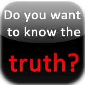 Do you want to know the truth?