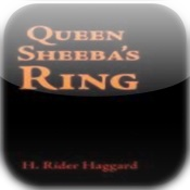 Queen Sheba's Ring, by Henry Rider Haggard