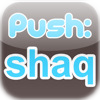 Push Shaq