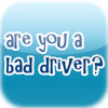 Are You A Bad Driver?