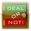 Deal or Not